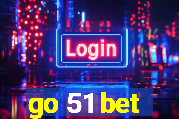 go 51 bet