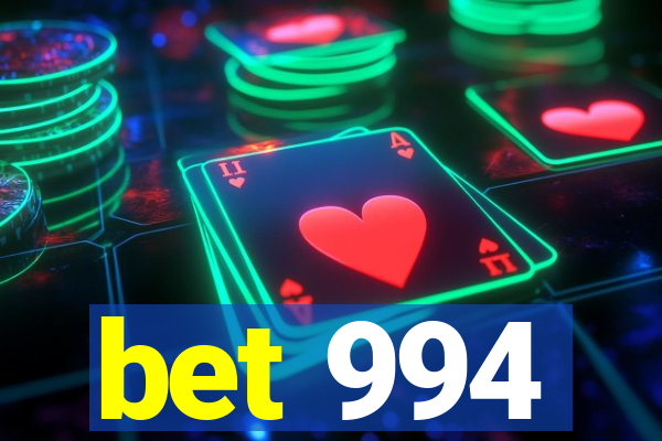 bet 994