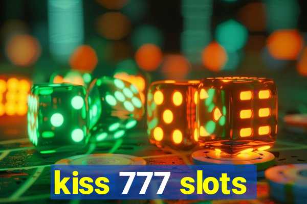 kiss 777 slots