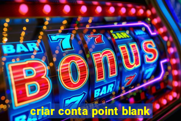 criar conta point blank