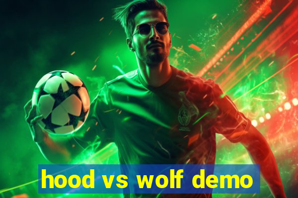 hood vs wolf demo