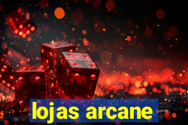 lojas arcane