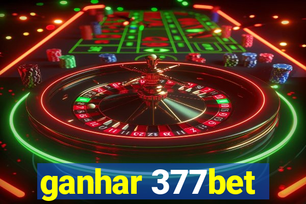 ganhar 377bet