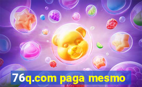 76q.com paga mesmo