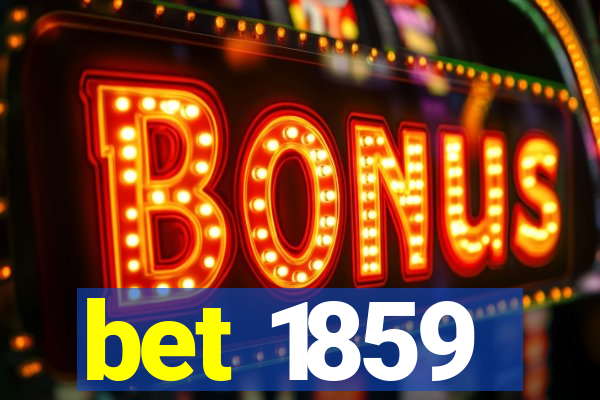 bet 1859