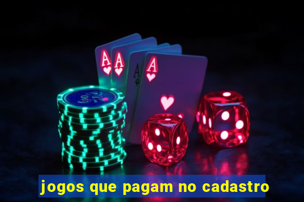 jogos que pagam no cadastro