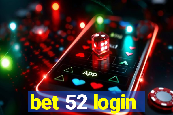 bet 52 login