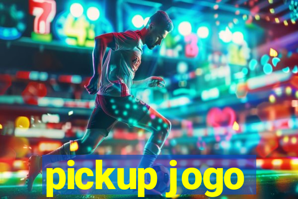 pickup jogo