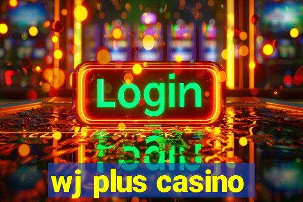 wj plus casino