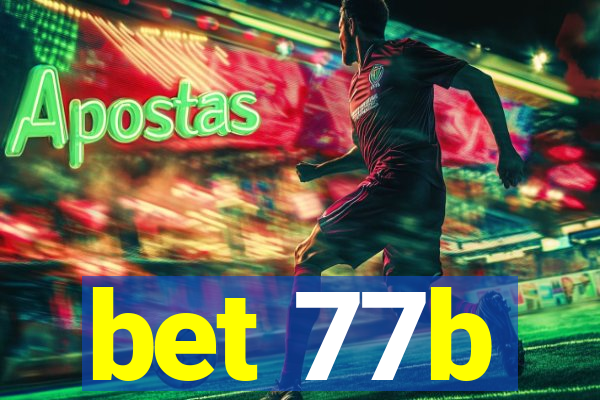 bet 77b