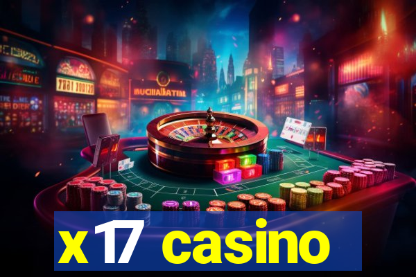 x17 casino