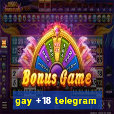 gay +18 telegram