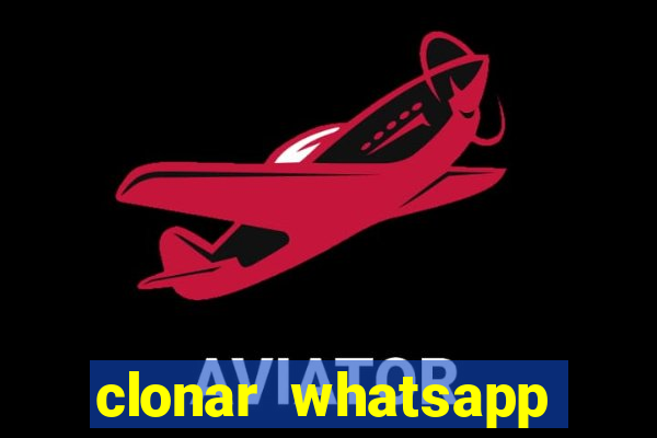 clonar whatsapp pelo email