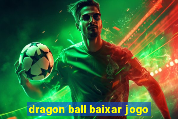 dragon ball baixar jogo