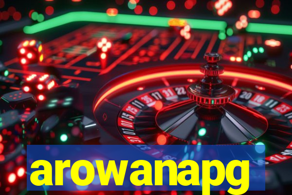 arowanapg