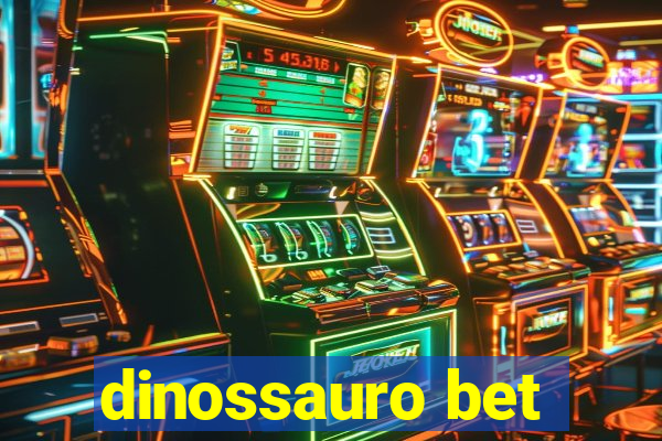 dinossauro bet