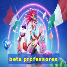 beta professores