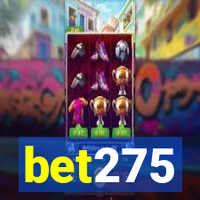 bet275