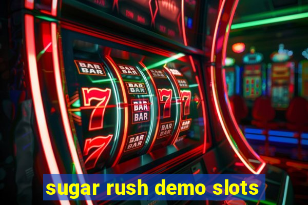 sugar rush demo slots