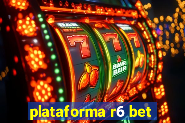 plataforma r6 bet