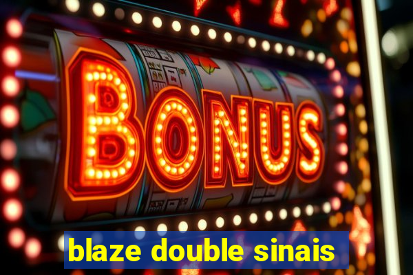 blaze double sinais