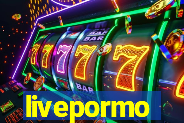 livepormo