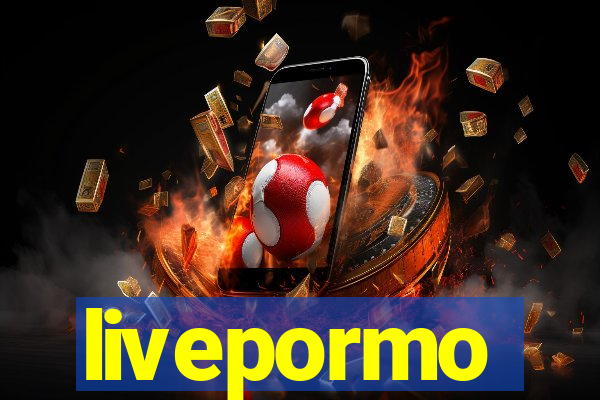 livepormo